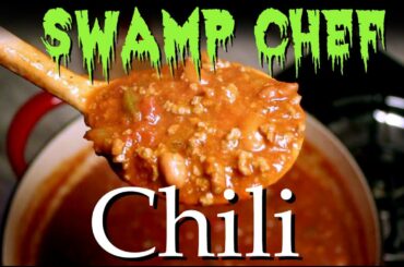 Swamp Chef Chili - Quick & Easy Recipe