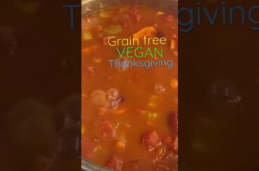 Grain Free Vegan Thanksgiving w/chili, mashed potatoes, cornbread, lentil loaf & collard greens