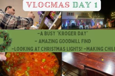A BUSY KROGER DAY ~ AMAZING GOODWILL FIND ~ MAKING CHILI ~ SEEING CHRISTMAS LIGHTS ~ VLOGMAS DAY 1
