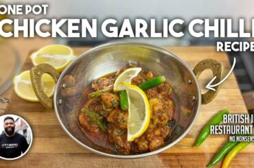 One Pot Garlic Chilli Chicken (BIR) Indian Restaurant Recipe | No Nonsense Cooking Method For All