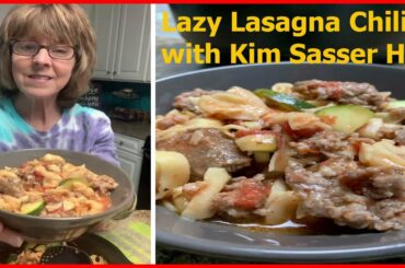 Lazy Lasagna Chili | Homemade Lasagna Recipe with kim sasser hill