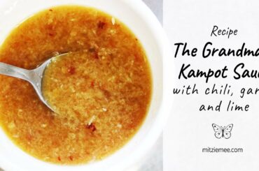 The Grandma's Kampot Sauce with Garlic, Chili and Lime - Recipes - Cambodian Food