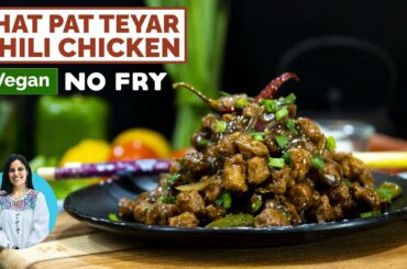 Jhat Pat Teyar Vegan Chili Chicken