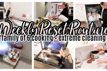 *NEW* WEEKLY RESET ROUTINE EXTREME CLEAN AND YUMMY RECIPES : TIFFANI BEASTON HOMEMAKING 2022