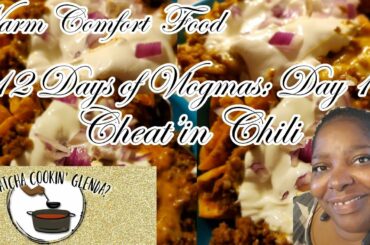 12 Days of Vlogmas Day 12: Cheat'in Chili