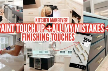 $500 KITCHEN MAKEOVER IS DONE!!  // ALL MY MISTAKES // FINAL TOUCH UP // ADDING  HARDWARE
