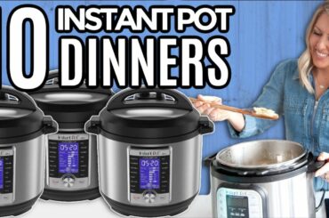 10 INSANELY Delicious - Yet INSANELY Easy Instant Pot Dinner Recipes!