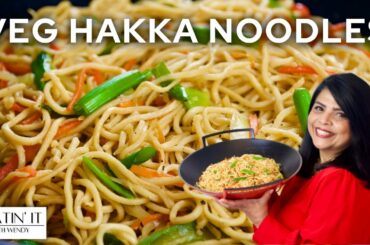 Must-Try EASY Hakka Noodles | Vegetarian Noodles | Chili Garlic Noodles