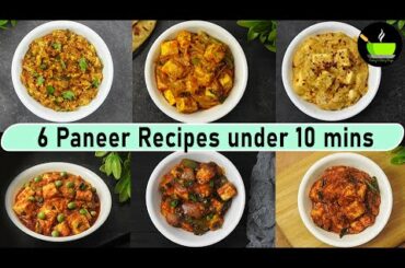 6 Paneer Recipes Under 10 mins | Best side dish for chapati | Kids lunch box recipes |Paneer Recipes