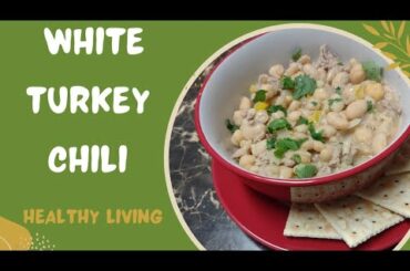 White Turkey chili| low calorie healthy meal| Easy white chili recipe