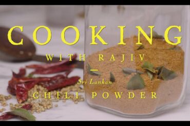 How to make Jaffna Chili Powder with Rajiv Surendra