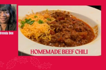Delicious Homemade Beef Chili
