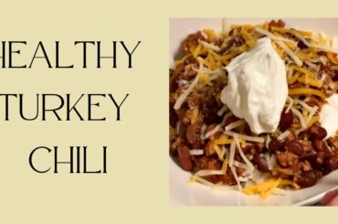 How to make turkey chili. Healthy ground turkey chili recipe.