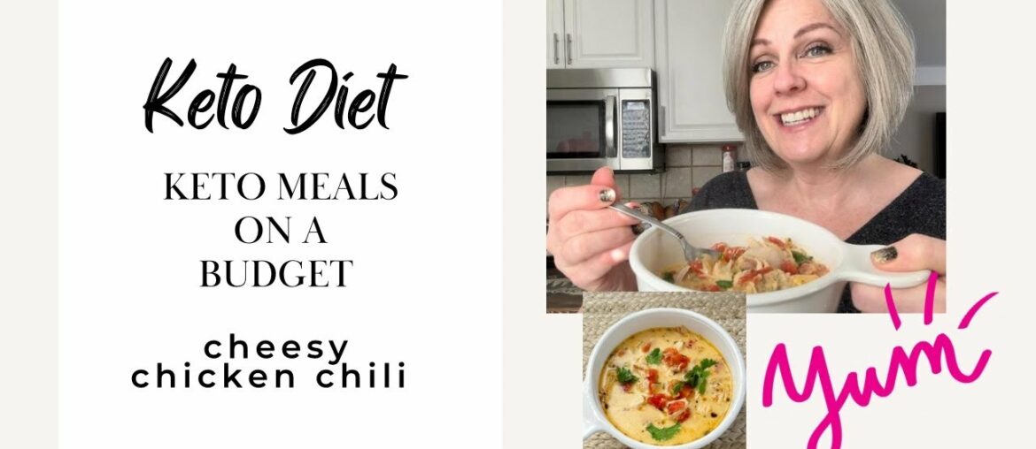 Cheesy Chicken Chili  / Keto Meals On A Budget!