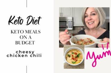 Cheesy Chicken Chili  / Keto Meals On A Budget!