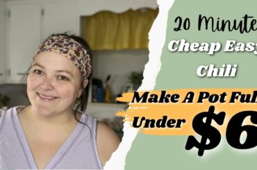 Cheap & Easy Chili Recipe || Under $6 to Make || Easy To Find Recipe