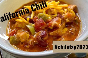 California Chili | Not Your Typical Chili | #chiliday2023