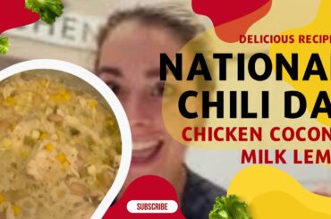 National Chili Day: Chicken Coconut Milk Lemon Chili Recipe