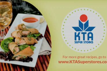 KTA's Quick & 'Ono Recipes: Firecracker Salmon Rolls with Sweet Thai Chili Sauce by Chef Maka Kwon