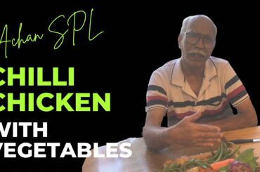 Achan SPL - Chilli Chicken with Vegetables