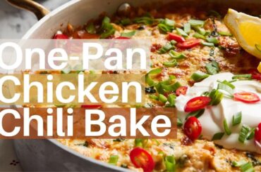 One Pan Chicken Chili Bake | Hot&spicy
