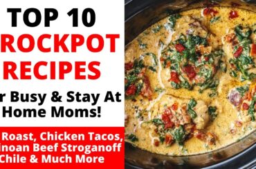 Top 10 Crockpot Recipes Your Gonna Love | Perfect For Busy & Stay At Home Mom