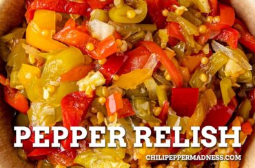 Pepper Relish Recipe (Both Hot Pepper Relish & Sweet Pepper Relish)
