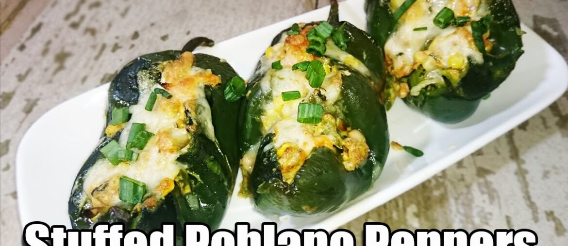 Stuffed Poblano Pepper Recipe | Episode 121