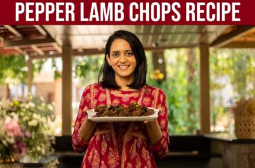 Family Recipes - My Achu Peddanana’s Famous Pepper Lamb Chops Recipe || Infinity Platter || 2023