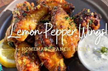 HOW TO MAKE THE BEST LEMON PEPPER WINGS (WET) + HOMEMADE RANCH RECIPE | QUICK & EASY TUTORIAL