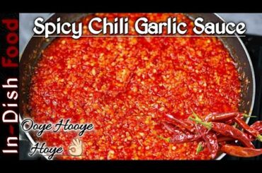 Hot Spicy Chili Garlic Sauce | Homemade Red Chilli Sauce | Raw Chili Garlic Sauce | In-Dish Food
