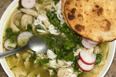 Green Pozole with fresh fried corn tortillas