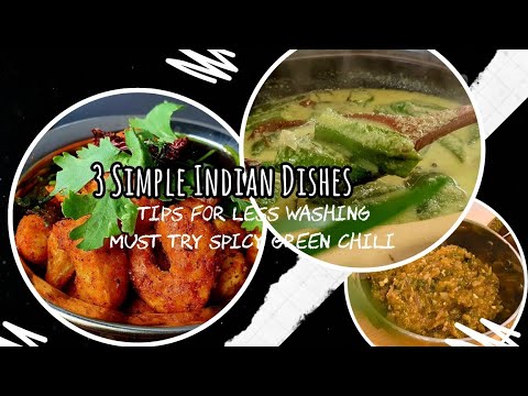 3 Simple Indian Recipes | Tips for Less Washing | Must Try Spicy Green