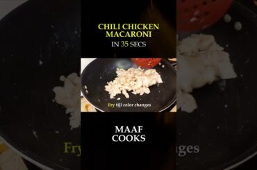 Chili Chicken Macaroni recipe in 35 seconds | MAAF COOKS