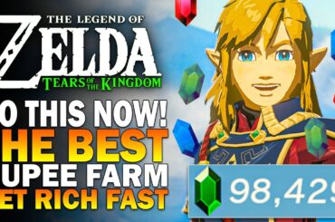 DO THIS NOW! The Best Rupee Farm In Zelda Tears Of The Kingdom - TOTK How To Make Money Fast Guide