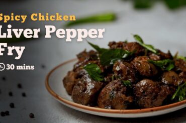 Chicken Liver Pepper Fry | Starter Recipes | South Indian Recipes | Chicken Recipes | Cookd