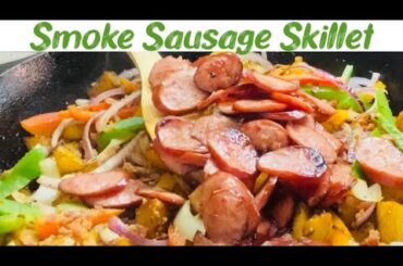 20 Minute Smoked Sausage, Potatoes, Onion, Bell Pepper [Skillet Recipe]