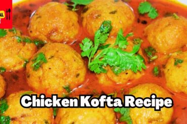 Chicken Kofta Recipe by The Special Bite | Easy Recipe | Restaurant Style