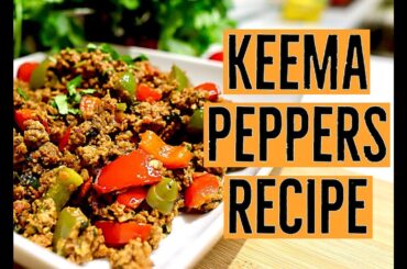 Keema Peppers Recipe | Keema Shimla Mirch | Minced Lamb Curry | The Lahori Kitchen