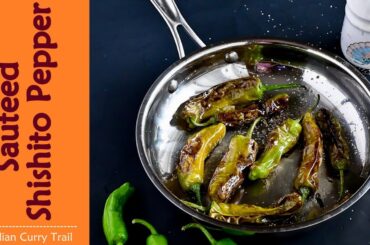 Sauteed Shishito Peppers | Shishito Peppers Recipes