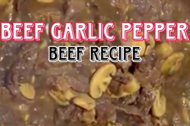 BEEF GARLIC PEPPER | BEEF RECIPE | Angking Vlogz
