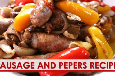 Sausage and Peppers Recipe
