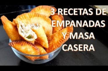 3 RECETAS DE EMPANADAS Y COMO HACER UNA BUENA MASA
