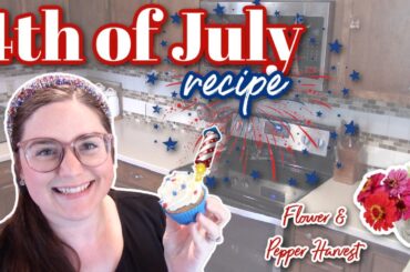 EASY RECIPE FOR YOUR 4TH OF JULY | FLOWER AND PEPPER HARVEST | 4TH OF JULY | KIRSTI PICKENS