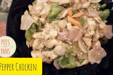 Pepper Chicken | potsandpans | easy recipes | begginers | chinese |