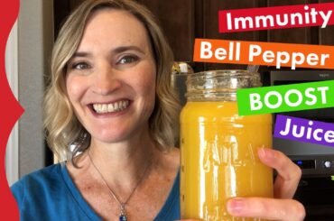 Juices for Immunity : Bell Pepper BOOST Juice Recipe