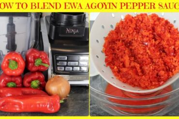 How to Blend Ewa Agoyin Pepper Sauce | Ewa Agoyin