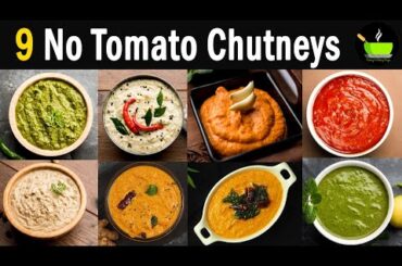 9 No Tomato Chutney Recipes | Best Side Dish For Idli & Dosa | Easy Chutney Recipes Without Tomato