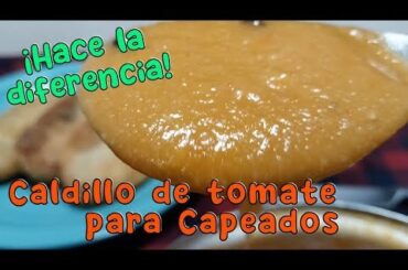Caldillo de tomate para capeados | Lo cambia todo
