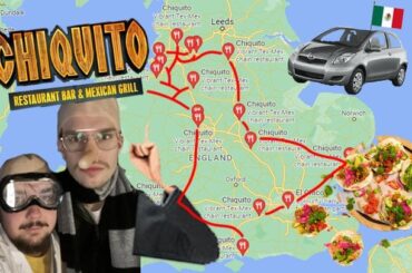 We're trying to go to every 'Chiquito' in the UK